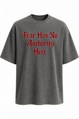 Fear Has No Authority Here Tee